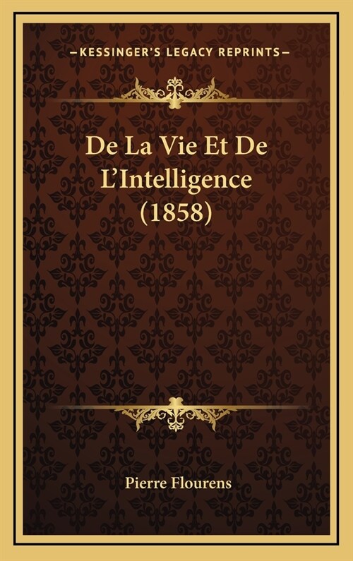 de La Vie Et de LIntelligence (1858) (Hardcover)