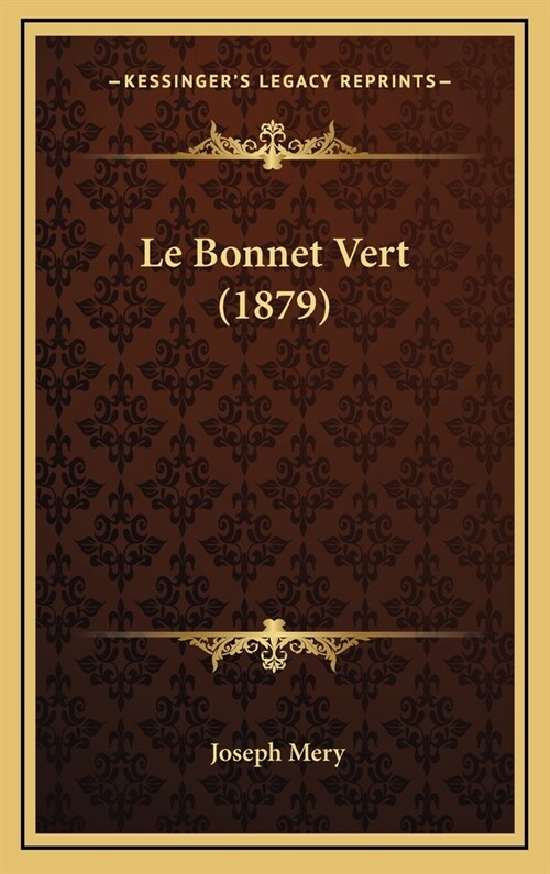 Le Bonnet Vert (1879) (Hardcover)