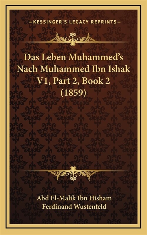 Das Leben Muhammeds Nach Muhammed Ibn Ishak V1, Part 2, Book 2 (1859) (Hardcover)