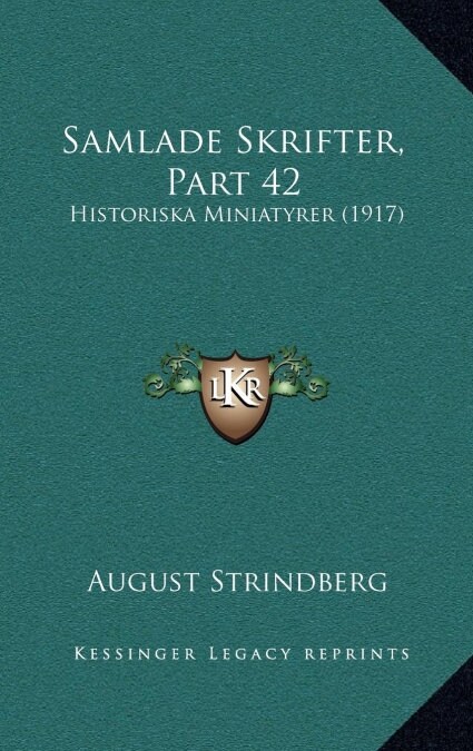 Samlade Skrifter, Part 42: Historiska Miniatyrer (1917) (Hardcover)