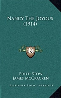 Nancy the Joyous (1914) (Hardcover)