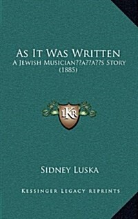 As It Was Written: A Jewish Musicians Story (1885) (Hardcover)