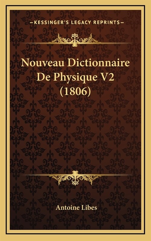 Nouveau Dictionnaire de Physique V2 (1806) (Hardcover)