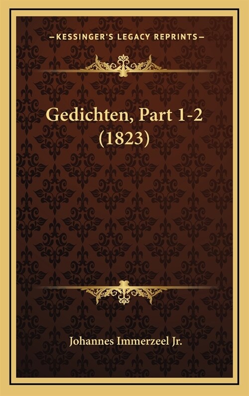 Gedichten, Part 1-2 (1823) (Hardcover)