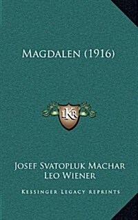 Magdalen (1916) (Hardcover)