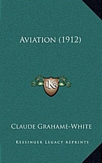 Aviation (1912) (Hardcover)