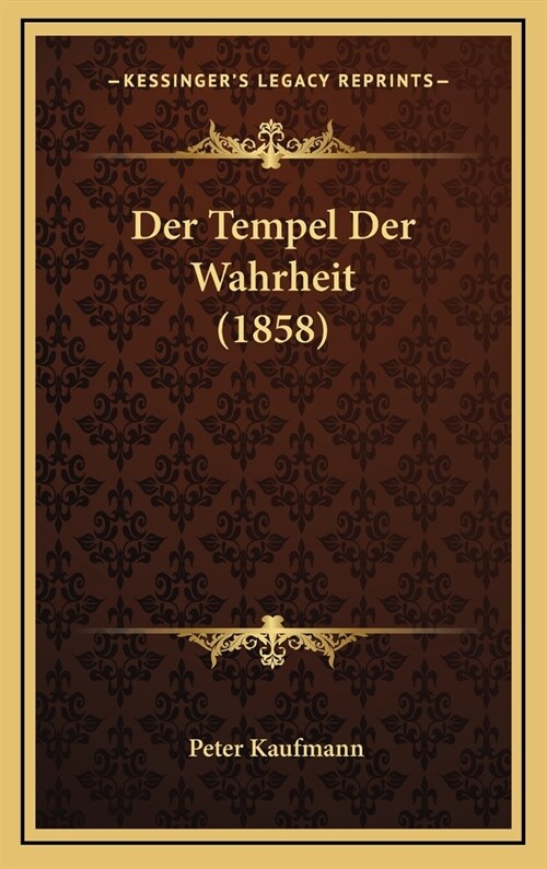 Der Tempel Der Wahrheit (1858) (Hardcover)