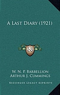 A Last Diary (1921) (Hardcover)