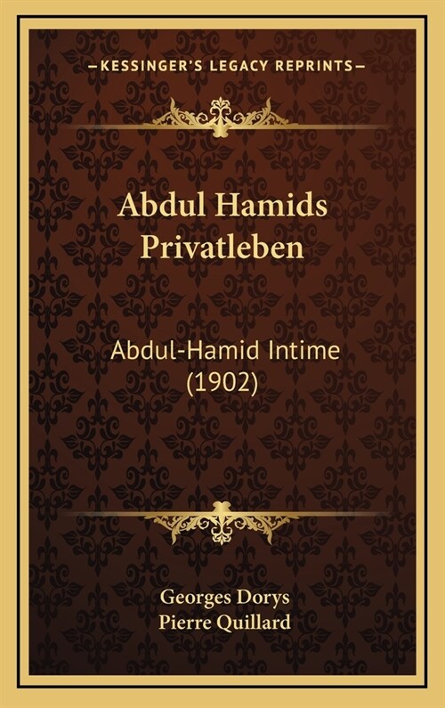 Abdul Hamids Privatleben: Abdul-Hamid Intime (1902) (Hardcover)