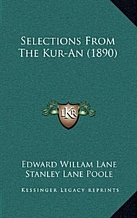 Selections from the Kur-An (1890) (Hardcover)