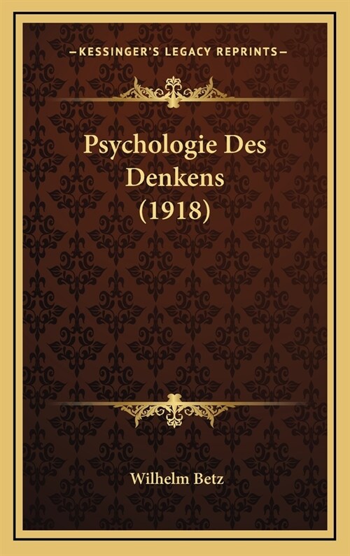 Psychologie Des Denkens (1918) (Hardcover)