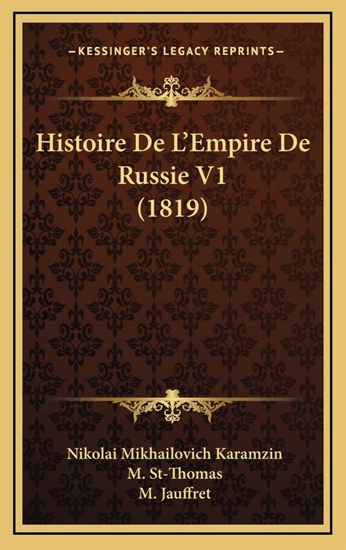 Histoire de LEmpire de Russie V1 (1819) (Hardcover)