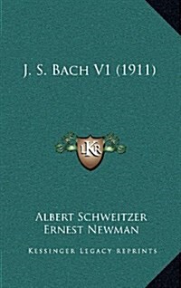 J. S. Bach V1 (1911) (Hardcover)