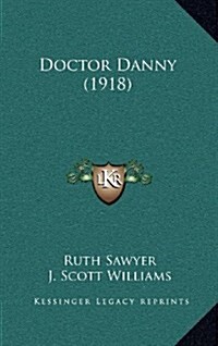 Doctor Danny (1918) (Hardcover)