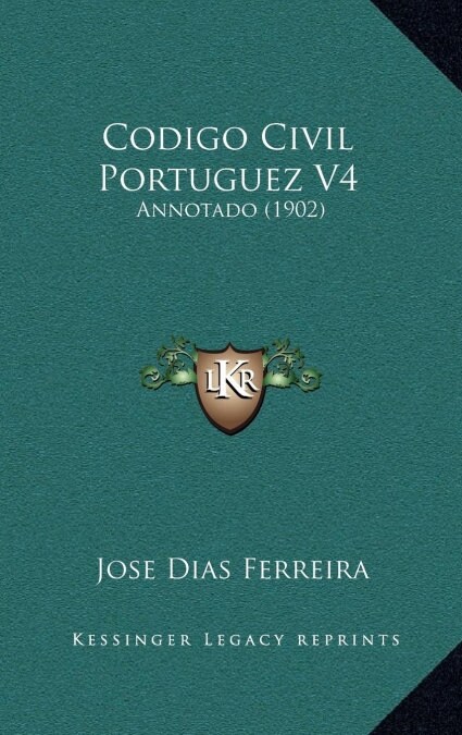 Codigo Civil Portuguez V4: Annotado (1902) (Hardcover)