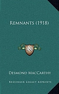 Remnants (1918) (Hardcover)