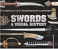[중고] Swords : A Visual History (Hardcover)