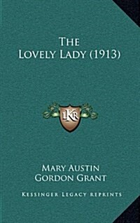 The Lovely Lady (1913) (Hardcover)