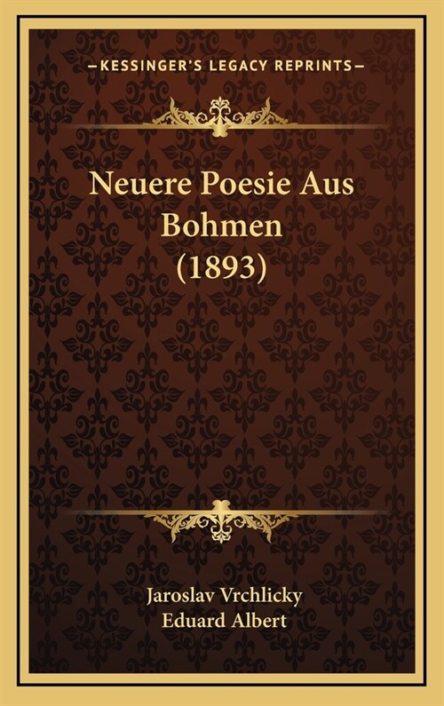 Neuere Poesie Aus Bohmen (1893) (Hardcover)