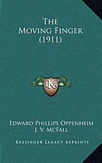 The Moving Finger (1911) (Hardcover)