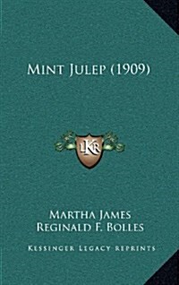 Mint Julep (1909) (Hardcover)