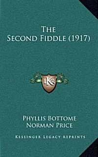 The Second Fiddle (1917) (Hardcover)