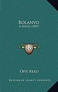 Bolanyo: A Novel (1897) (Hardcover)