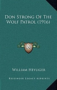 Don Strong of the Wolf Patrol (1916) (Hardcover)