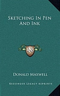 Sketching in Pen and Ink (Hardcover)