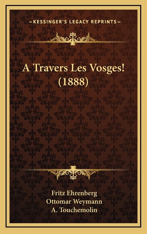 A Travers Les Vosges! (1888) (Hardcover)