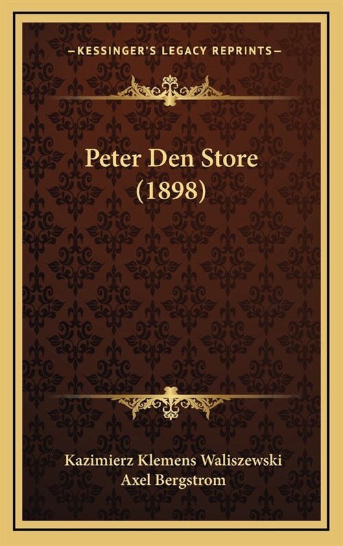 Peter Den Store (1898) (Hardcover)