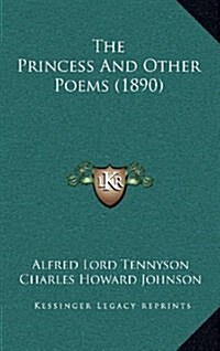 The Princess and Other Poems (1890) (Hardcover)