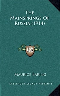 The Mainsprings of Russia (1914) (Hardcover)