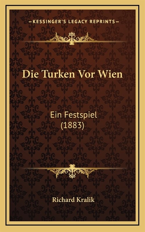 Die Turken VOR Wien: Ein Festspiel (1883) (Hardcover)