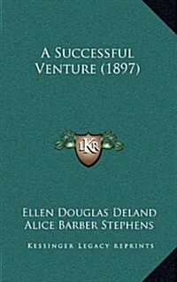 A Successful Venture (1897) (Hardcover)