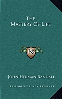 The Mastery of Life (Hardcover)
