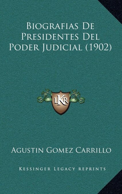 Biografias de Presidentes del Poder Judicial (1902) (Hardcover)