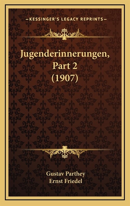 Jugenderinnerungen, Part 2 (1907) (Hardcover)