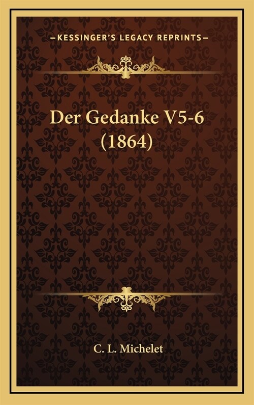 Der Gedanke V5-6 (1864) (Hardcover)