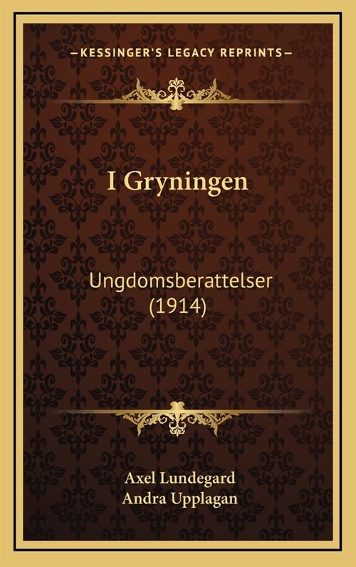 I Gryningen: Ungdomsberattelser (1914) (Hardcover)