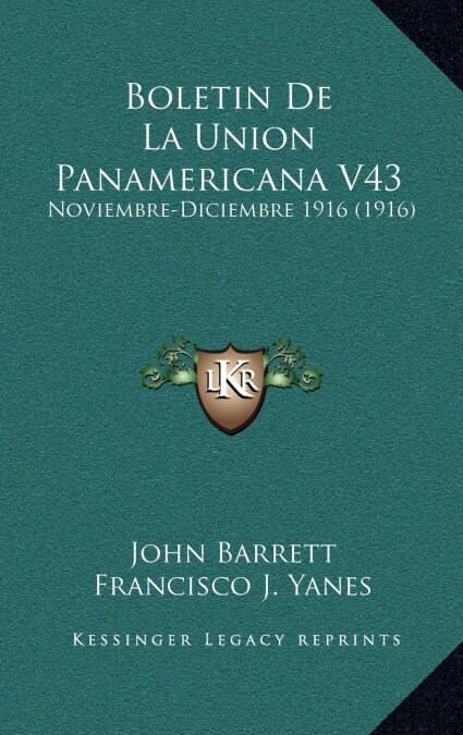 Boletin de La Union Panamericana V43: Noviembre-Diciembre 1916 (1916) (Hardcover)