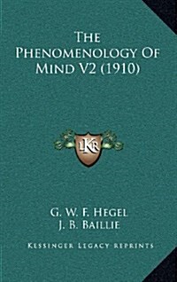The Phenomenology of Mind V2 (1910) (Hardcover)