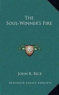 The Soul-Winners Fire (Hardcover)