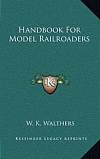 Handbook for Model Railroaders (Hardcover)