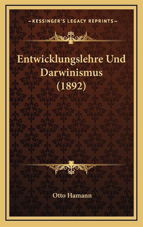Entwicklungslehre Und Darwinismus (1892) (Hardcover)