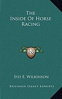 The Inside of Horse Racing (Hardcover)