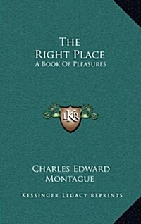 The Right Place: A Book of Pleasures (Hardcover)