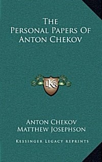The Personal Papers of Anton Chekov (Hardcover)