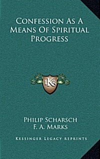 Confession as a Means of Spiritual Progress (Hardcover)