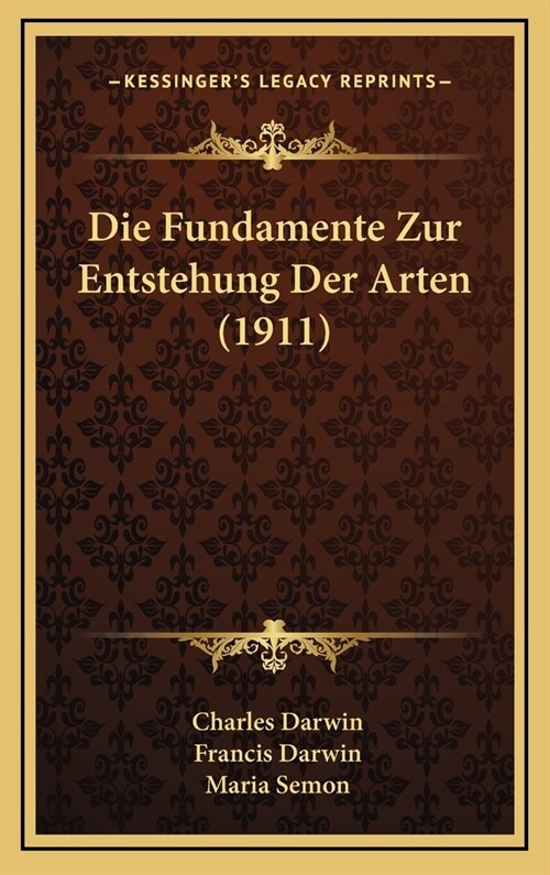 Die Fundamente Zur Entstehung Der Arten (1911) (Hardcover)